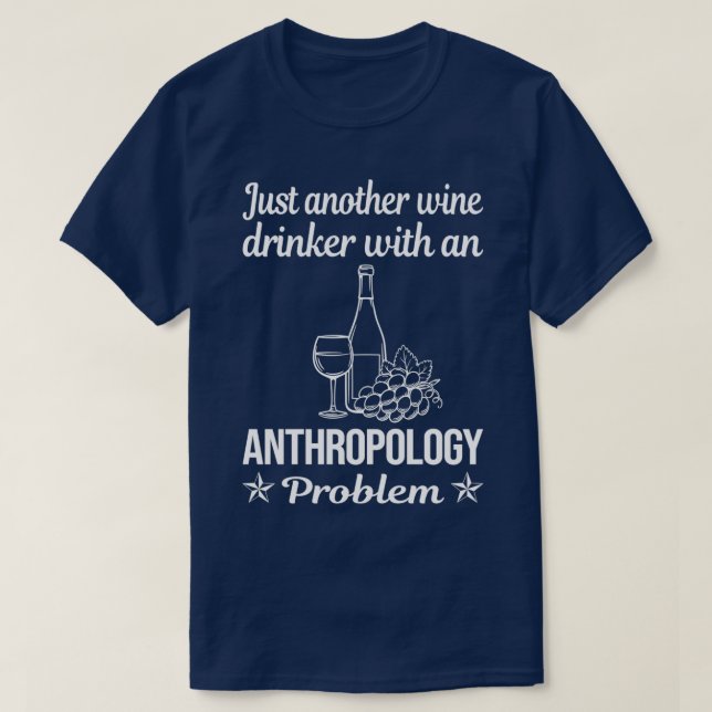 T-shirt Problème de boisson amusant Anthropologie Anthropo (Design devant)