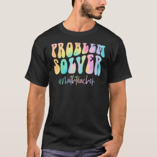 T-shirt Problème de l'enseignant en mathématiques Solveur 