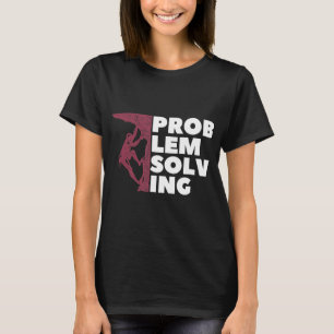 T-shirt Problème Résoudre Climber Cadeau Rock Escalade Bou