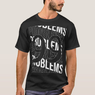 T-shirt Problèmes 99 Avant arrière