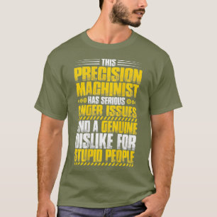T-shirt Problèmes de colère Machiniste de précision