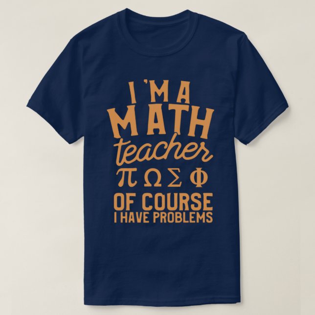 T-shirt problèmes de professeur de mathématiques 1 (Design devant)