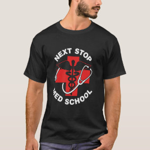 T-shirt Prochain arrêt Med School University Medicine Médi