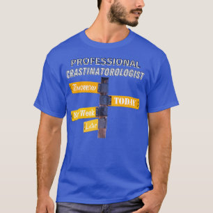 T-SHIRT PROCRASTINATION PROFESSIONNELLE