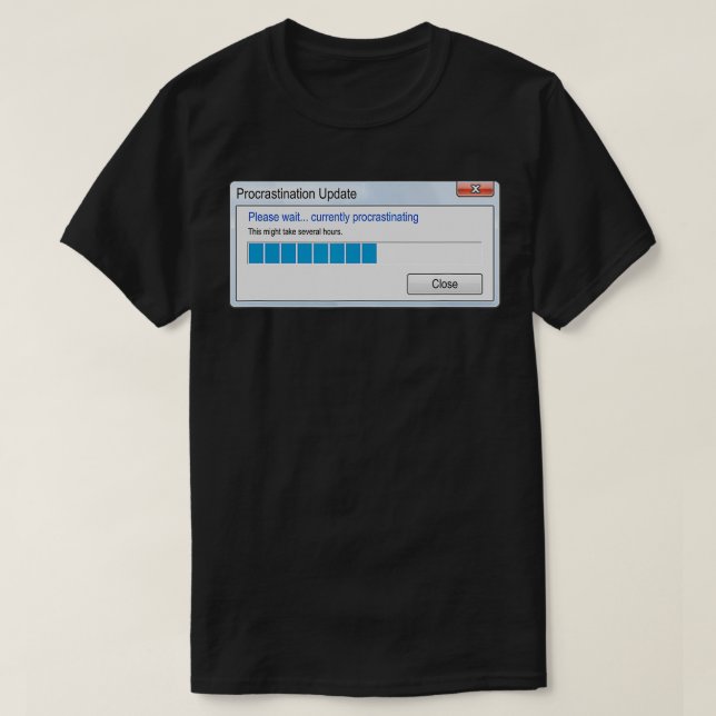 T-shirt procrastination Update Progress Bar Funny (Design devant)