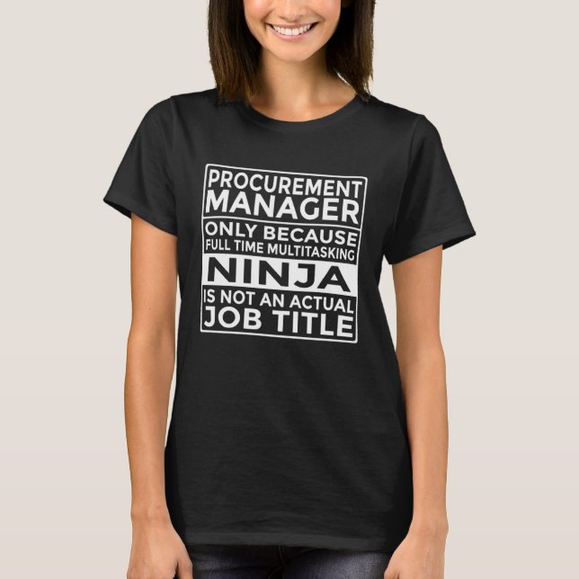 T-shirt Procurement Manager Full Time Multitasking Ninja (Devant)