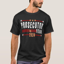 T-shirt procureur contre felon 2024