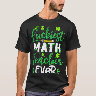 T-shirt Prof de maths le plus chanceux Shamrock St Patri c