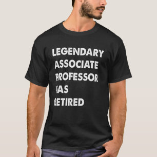 T-shirt Professeur Associé Légendaire A Retraité