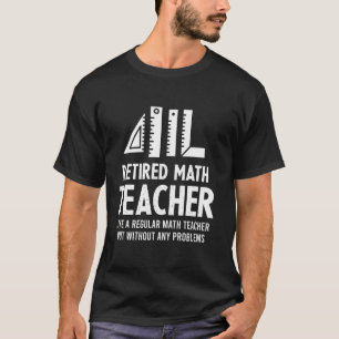T-shirt Professeur de mathématiques à la retraite amusant