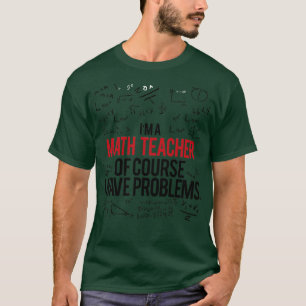 T-shirt Professeur De Mathématiques Avec Problèmes