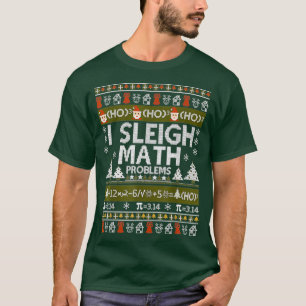 T-shirt Professeur de mathématiques I Sleigh Problèmes mat