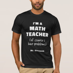 T-shirt Professeur de maths drôle humour jeu de mots citat