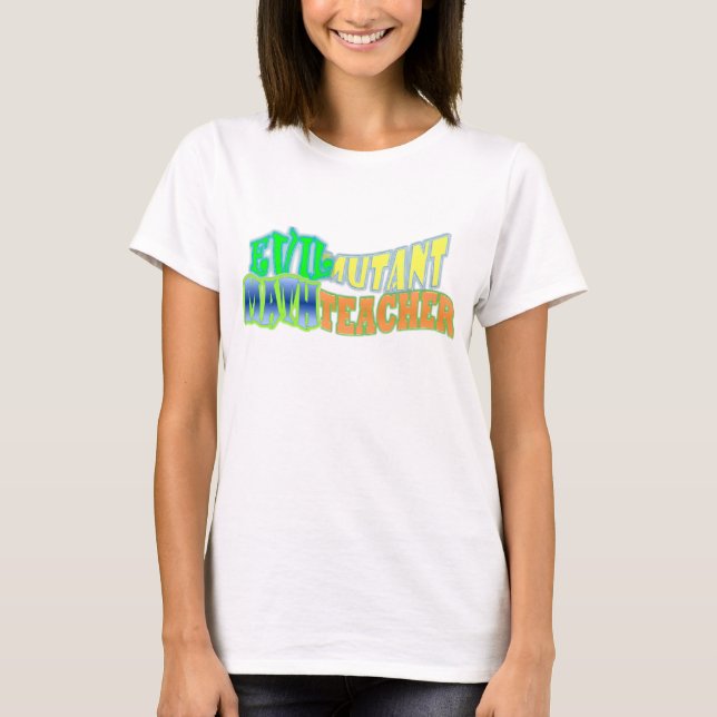 T-shirt Professeur de maths mauvais de mutant (Devant)