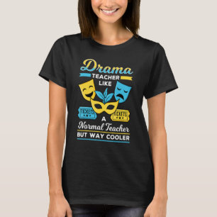 T-shirt Professeur de théâtre Théâtre musical Comédien The