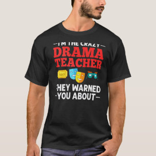 T-shirt Professeur de théâtre Théâtre musical Comédien The