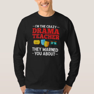 T-shirt Professeur de théâtre Théâtre musical Comédien The