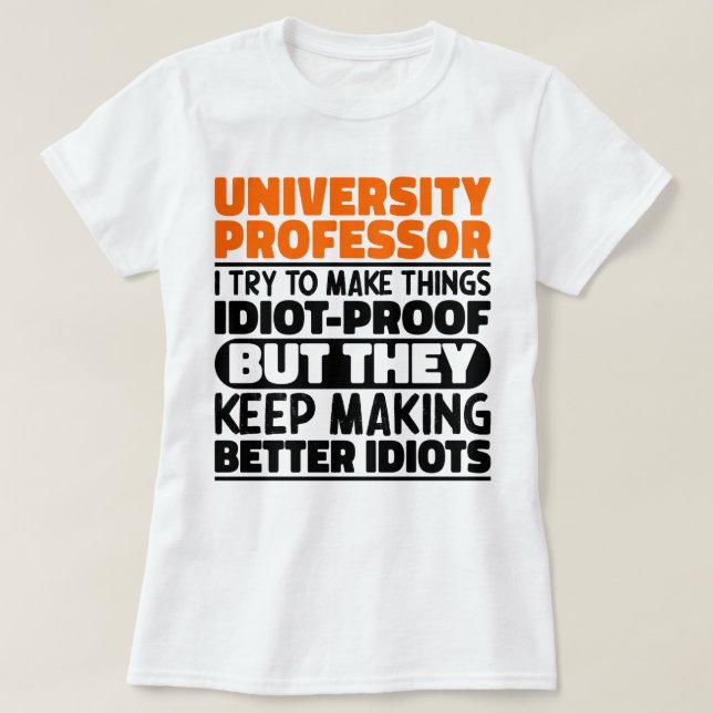 T-shirt Professeur D'Université J'Essaie De Rendre Les Cho (Design devant)