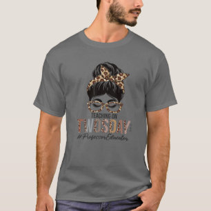 T-shirt Professeur Educator Messy Bun Enseignement Le Jour