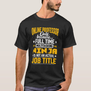 T-shirt Professeur en ligne Titre de l'emploi Enseignant e