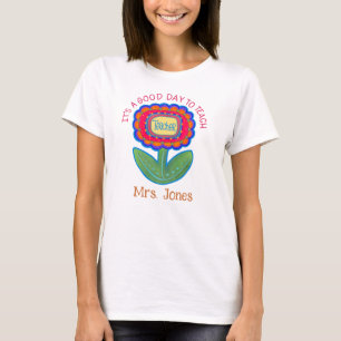 T-shirt Professeur Flower Good Day Enseigner Personnalisé
