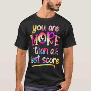 T-shirt Professeur Le Jour De Test Vous Êtes Plus Qu'Un Te