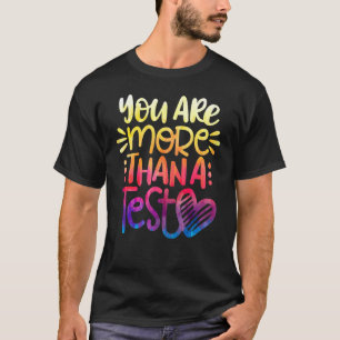 T-shirt Professeur Le Jour De Test Vous Êtes Plus Qu'Un Te