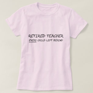 T-shirt Professeur retraité CHAQUE enfant laissé