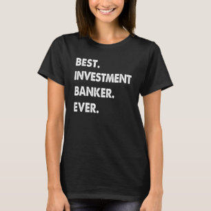 T-shirt Profession de banquiers d'investissement Best Inve