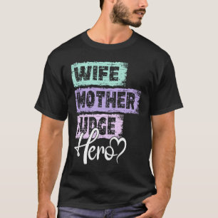 T-shirt Profession mère héros mère héros juge