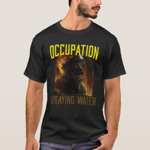 T-shirt Profession Pulvériser l'eau pompier pompier pompie