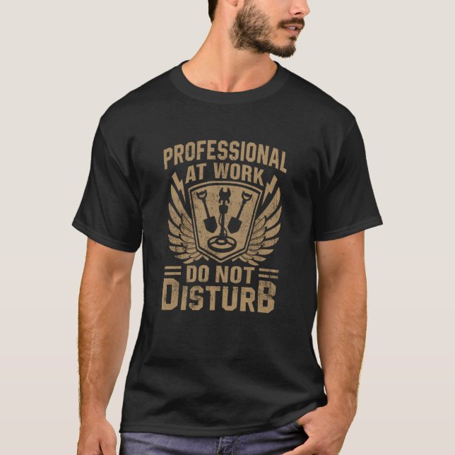 T-shirt Professional At Work Do Not Disturb (Devant)