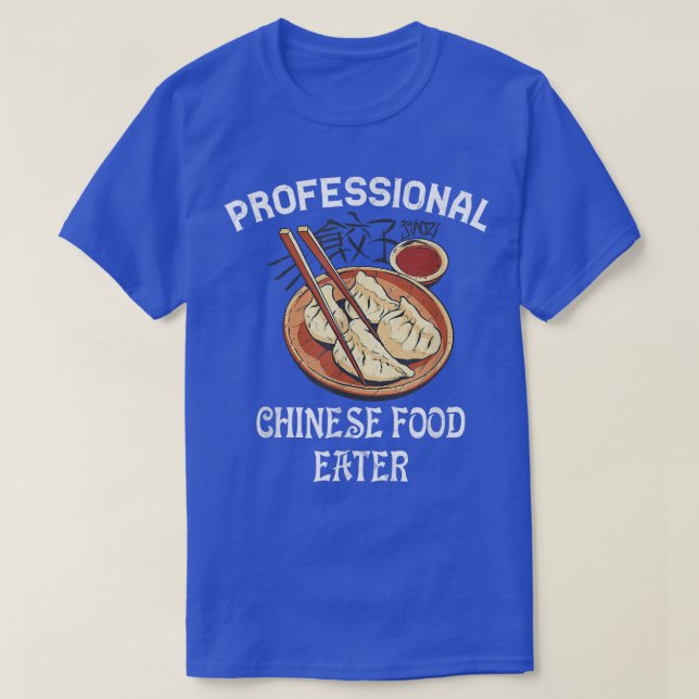 T-shirt Professional Chinese Food Eater Asian Food For Gir (Design devant)
