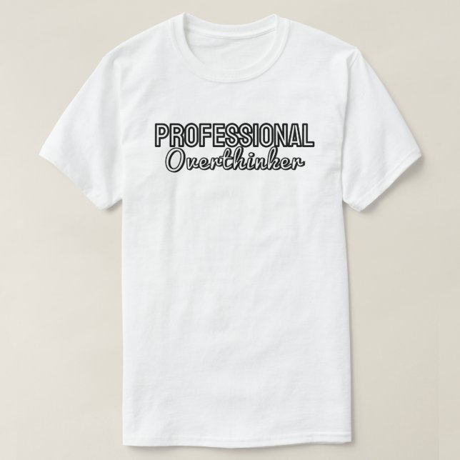 T-shirt  Professional overthinker (Design devant)