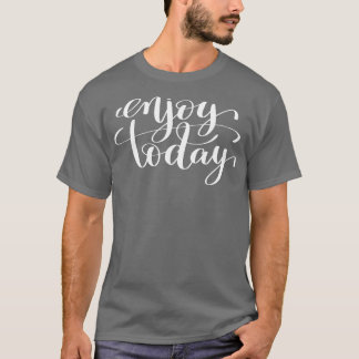 T-shirt Profitez aujourd'hui 1