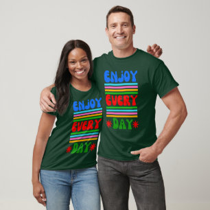 T-shirt Profitez de chaque jour