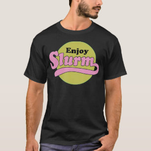T-shirt Profitez de Slurm