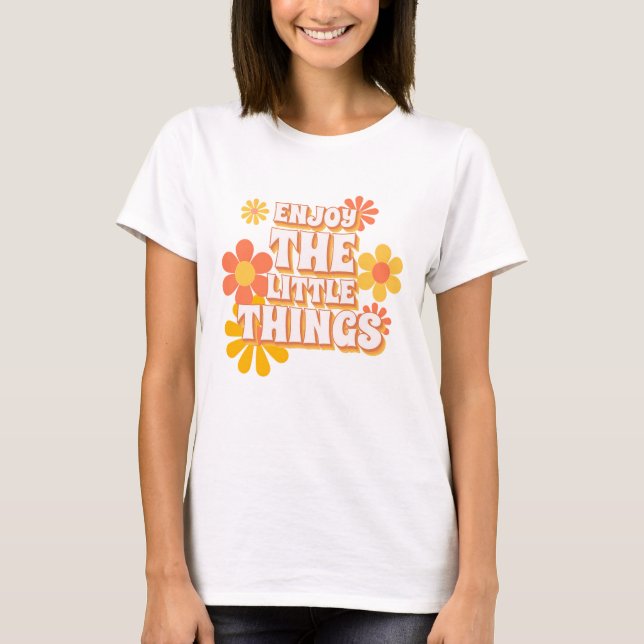 T-shirt Profitez Des Choses - Retro Floral Positive Citati (Devant)