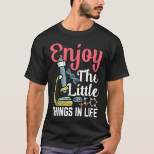 T-shirt Profitez Des Petites Choses Dans La Vie Microbiolo