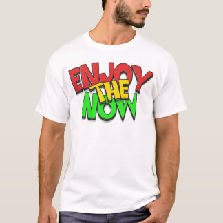 T-shirt Profitez Du Maintenant - Inspirationnel