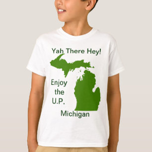 T-shirt Profitez du U.P. Michigan avec Da Yoopers