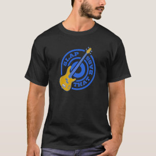 T-shirt Profitez Slap Bass Guitare Jam Session Slap That B