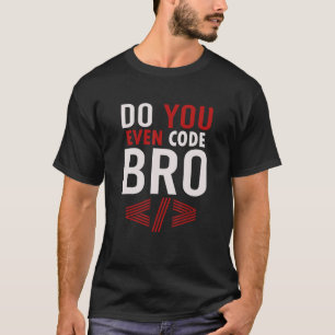 T-shirt Programmation Codage Vous Même Code Bro Coder 1