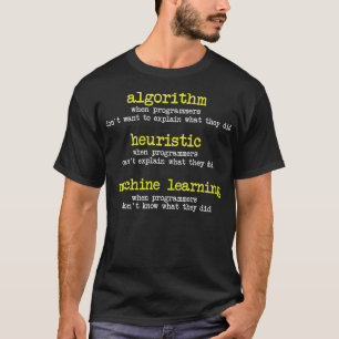 T-shirt Programme Funny Algorithm Heuristic Machine Lear