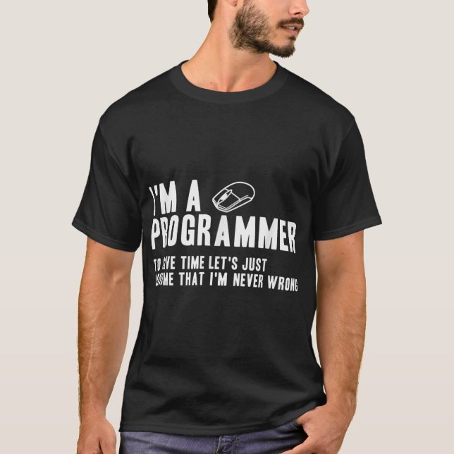 T-shirt Programmer Est Toujours Bon Ingénieur Logiciel Pro (Devant)