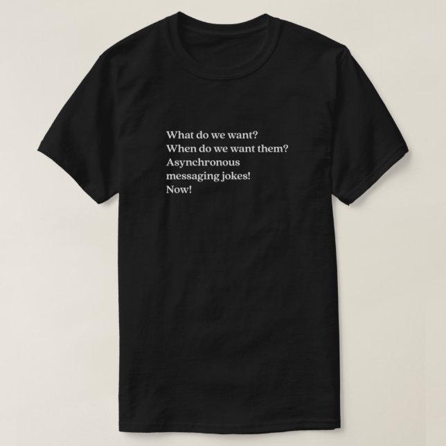 T-shirt Programmer Humour amusant Programmation Asynchrone (Design devant)