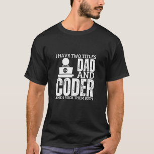 T-shirt Programmeur et papa fier codeur drôle d'hommes log