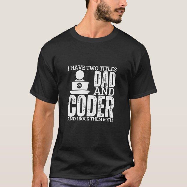 T-shirt Programmeur et papa fier codeur drôle d'hommes log (Devant)