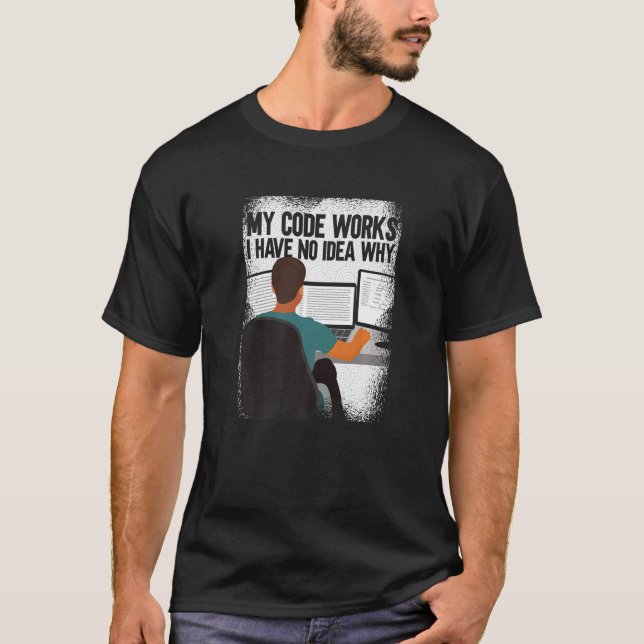 T-shirt Programmeur Informatique Mes Codes Fonctionne Je N (Devant)