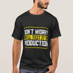 T-shirt Programmeur Ne S'Inquiète Pas Bien Tester Il En Pr